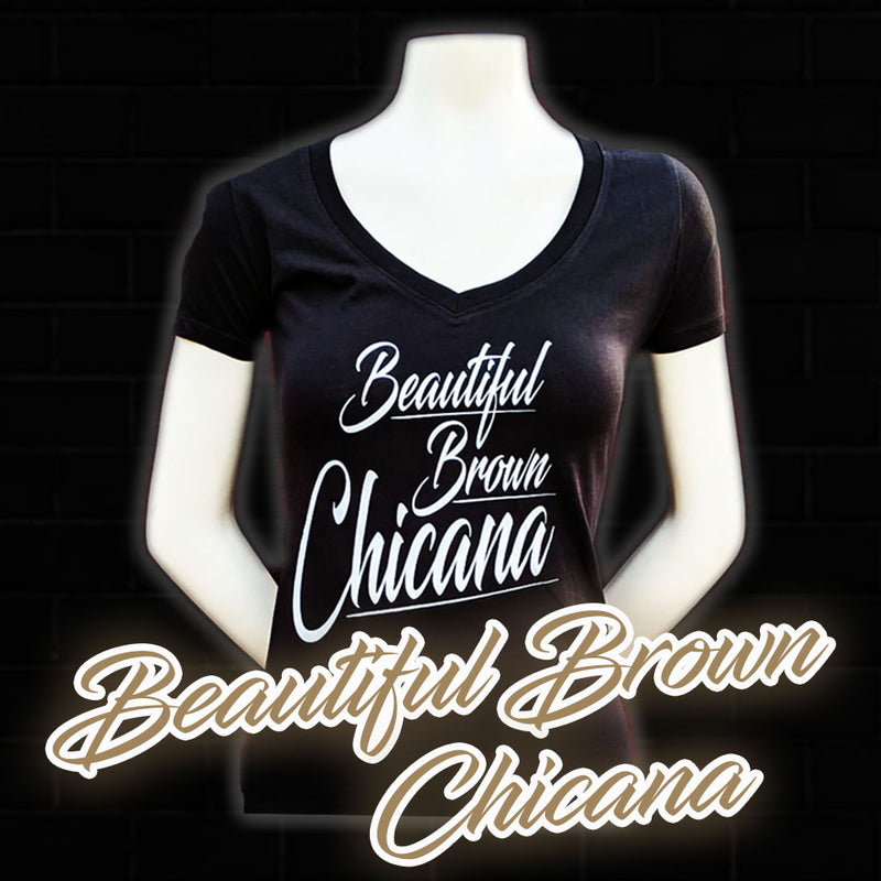 Beautiful Brown Chicana V-Neck Tee